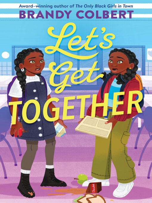Title details for Let's Get Together by Brandy Colbert - Available
